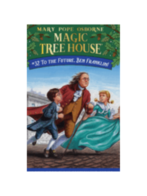 To the Future, Ben Franklin (Magic Tree House #32)