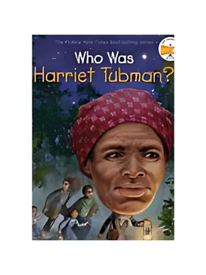 Who Was Harriet Tubman?
