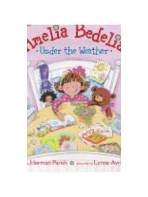 Amelia Bedelia Under the Weather