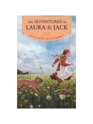 Adventures of Laura & Jack, The: Reillustrated Edition