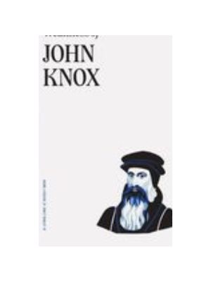 Mighty Weakness of John Knox, The