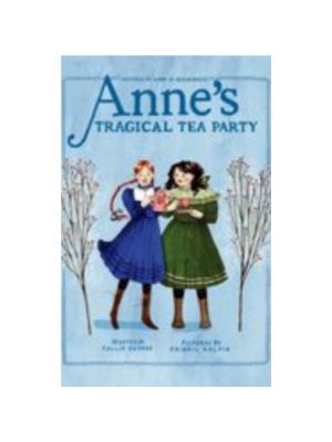 Anne's Tragical Tea Party