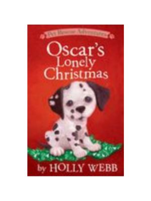 Oscar's Lonely Christmas (Pet Rescue Adventures)
