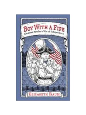 Boy With a Fife: Ebenezer Fletcher's War of Independence