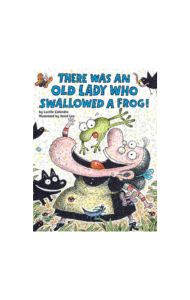 There Was an Old Lady Who Swallowed a Frog!