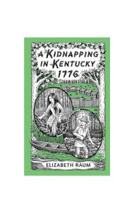 Kidnapping In Kentucky 1776, A