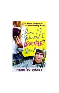 Jane Journals at Pemberly Prep: I Loathe You, Liam Darcy