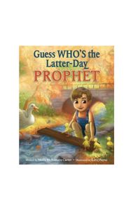 Guess Who's the Latter-Day Prophet