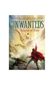 Island of Fire (Unwanteds #3)