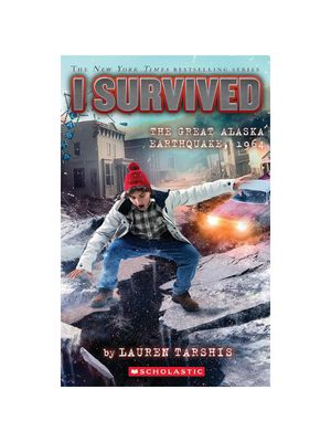 I Survived the Great Alaska Earthquake, 1964 (I Survived #23)