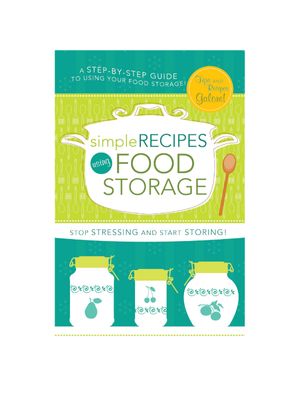 Simple Recipes Using Food Storage