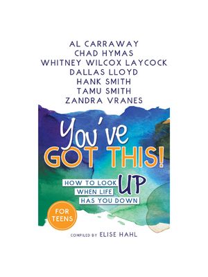 You've Got This!: How to Look Up When Life Has You Down
