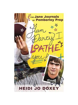 Jane Journals at Pemberly Prep: I Loathe You, Liam Darcy
