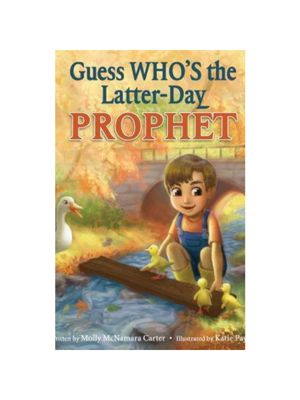 Guess Who's the Latter-Day Prophet