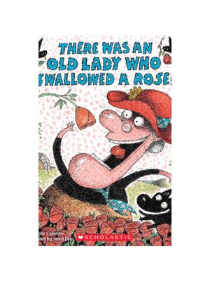 There Was an Old Lady Who Swallowed a Rose!