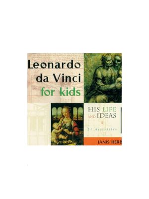 Leonardo Da Vinci for Kids: His Life and Ideas Activities