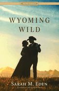 Wyoming Wild (Savage Wells 3)