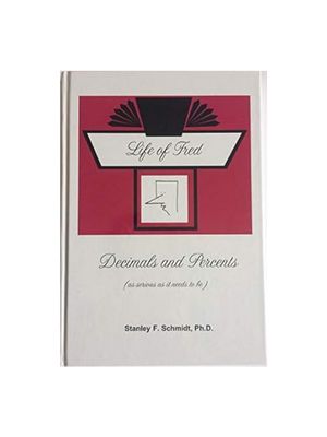 Life of Fred: Decimals and Percents