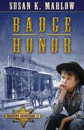 Badge of Honor (Goldtown Adventures #01)