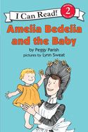 Amelia Bedelia and the Baby (I Can Read Level 2) Amelia Bedelia and the Baby (I Can Read Level 2)
