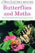 Butterflies and Moths: A Fully Illustrated, Authoritative and Easy-To-Use Guide (Updated) (Golden Guide from St. Martin's Press)