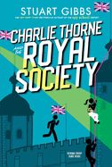 Charlie Thorne and the Royal Society (Reprint) (Charlie Thorne) Charlie Thorne and the Royal Society (Reprint) (Charlie Thorne)