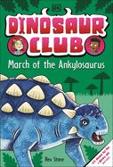 Dinosaur Club: March of the Ankylosaurus (Dinosaur Club)