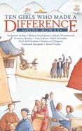 Ten Girls Who Made a Difference (Revised) (Lightkeepers) Ten Girls Who Made a Difference (Revised) (Lightkeepers)