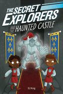 Secret Explorers and the Haunted Castle, The (The Secret Explorers)
