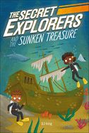 Secret Explorers and the Sunken Treasure, The (The Secret Explorers)