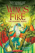 Wings of Fire: The Hidden Kingdom: A Graphic Novel (Wings of Fire Graphic Novel #3): Volume 3 (Wings of Fire Graphix #3)