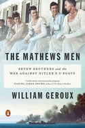 Mathews Men, The: Seven Brothers and the War Against Hitler's U-Boats