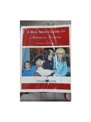 Real Mom's Guide to American History, A (Part A&B)