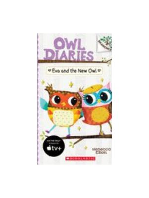 Eva and the New Owl: A Branches Book (Owl Diaries #4)