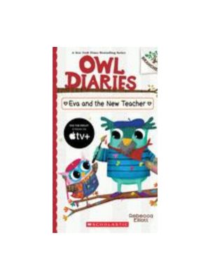 Eva and the New Teacher: A Branches Book (Owl Diaries #21)