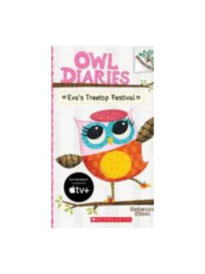 Eva's Treetop Festival: A Branches Book (Owl Diaries #1)