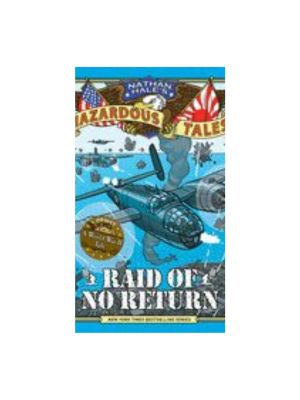 Raid of No Return (Nathan Hale's Hazardous Tales #7) Graphics Novel
