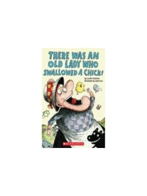 There Was an Old Lady Who Swallowed a Chick!