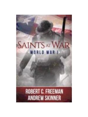 Saints at War: World War I Saints at War: World War I