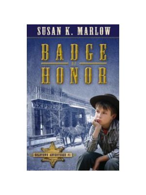 Badge of Honor (Goldtown Adventures #01)