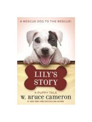 Lily's Story: A Puppy Tale (Puppy Tale) Lily's Story: A Puppy Tale (Puppy Tale)