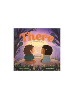 There: We Can Find Our Way There: We Can Find Our Way