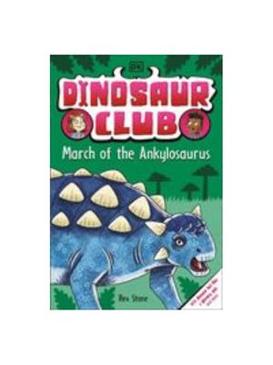 Dinosaur Club: March of the Ankylosaurus (Dinosaur Club)