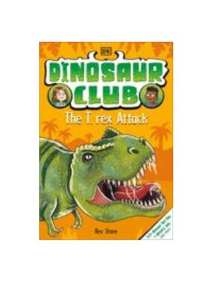 Dinosaur Club: The T-Rex Attack (Dinosaur Club)