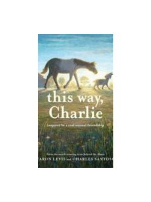 This Way, Charlie: A Picture Book (The Feeling Friends)