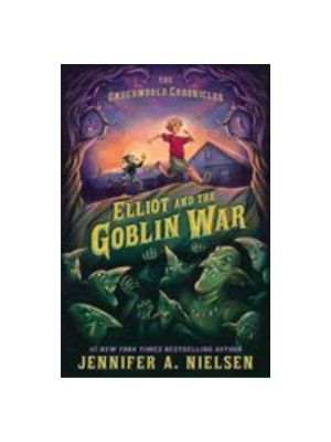 Elliot and the Goblin War (Underworld Chronicles #1)