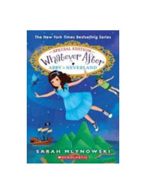 Abby in Neverland (Whatever After Special Edition #3) (Whatever After)