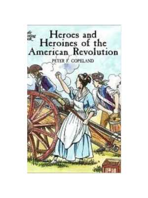 Heroes & Heroines of the American Revolution (Coloring Book)
