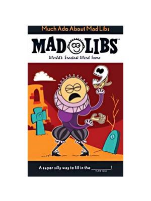 Much Ado About Mad Libs