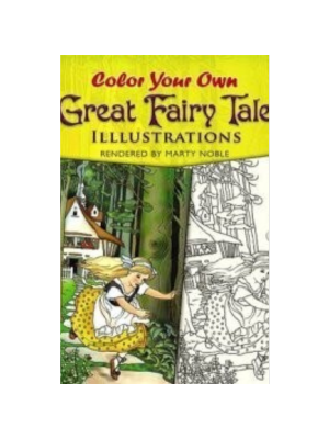 Color Your Own Great Fairy Tale Illustrations